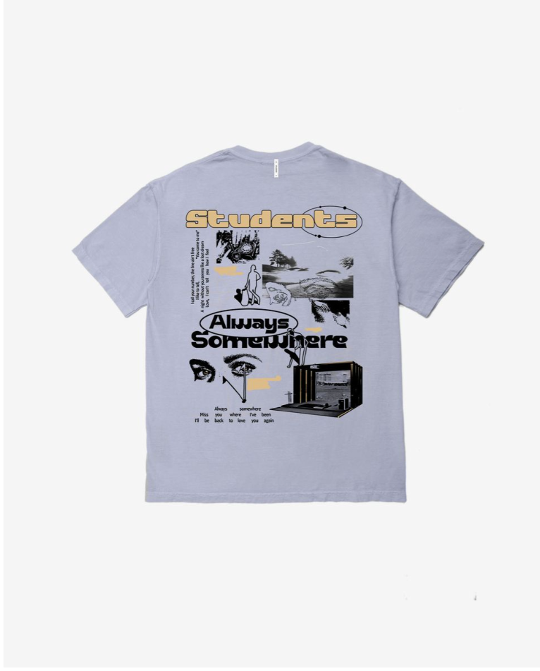STUDENTS Always Somewhere Tee